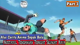 KIPER LAWAN SAMPAI TERPENTAL - ALUR CERITA ANIME SEPAK BOLA TERBAIK WILD STRIKER PART 3