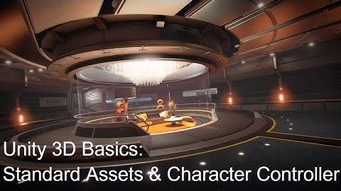 Unity 3D Basics: Standard Assets & Character Controller