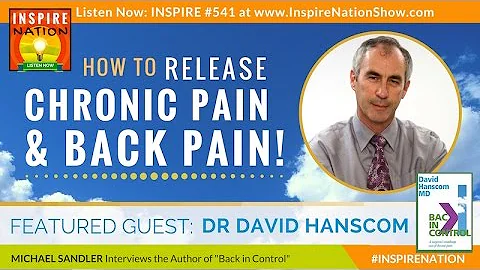 DR DAVID HANSCOM: How to Release Chronic Pain & Ba...