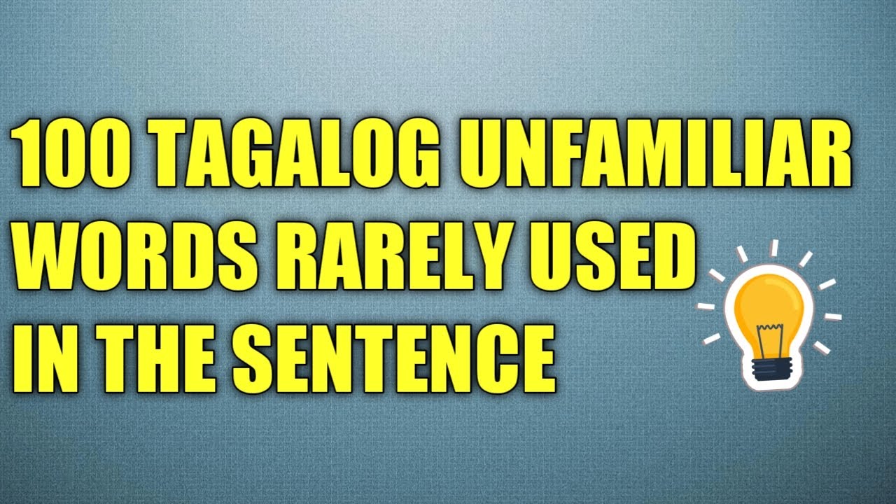 Learn Tagalog Words Rarely Used in the Sentence (English-Tagalog