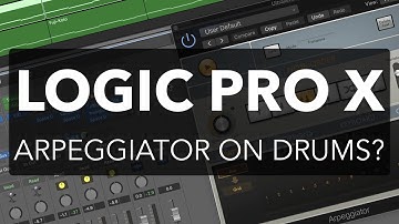 Logic Pro X - Arpeggiator Grooves on Drums