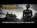 From Slave to Sovereign-How One Enslaved Woman Took the Plantation-A Forgotten Heroine