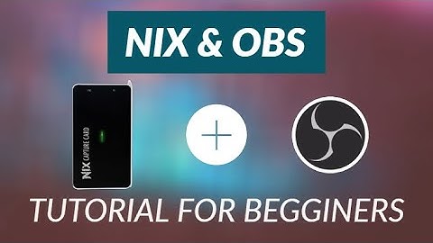 NIX & OBS Tutorial for Beginners