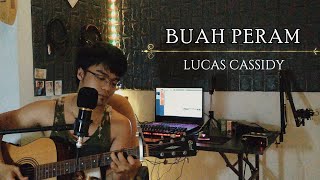 BUAH PERAM - LUCAS CASSIDY ( AKUSTIK IBAN )