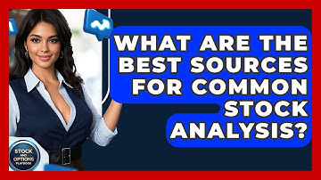 What Are The Best Sources For Common Stock Analysis? - Stock and Options Playbook
