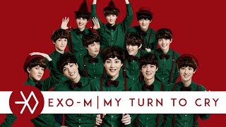 EXO-M - My Turn To Cry [Audio]