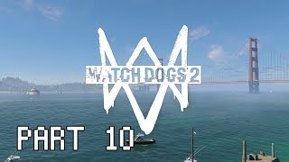 Watch Dogs 2 Walk through Gameplay Part 10 - EYE FOR AN EYE (PC)