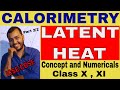 LaTeNT HEaT : CaloRimetRy : ICSE CLASS X , XI : Theory and Numericals : Part 2/2