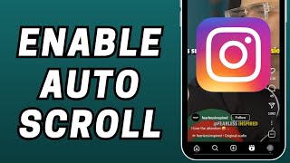 [2023] How to Enable Auto Scroll on Instagram Reels | Instagram Auto Scroll