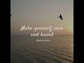 Make yourself seen and heard