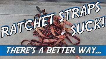 Avoid a Ratchet Strap Disaster - There is a BETTER way