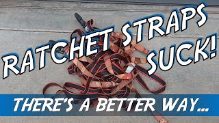 Avoid a Ratchet Strap Disaster - There is a BETTER way