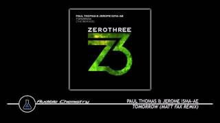 Paul Thomas & Jerome Isma-ae - Tomorrow (Matt Fax Remix)