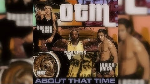 OTM – “About That Time” (Entrance Theme) 30 Minutes