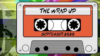 The Wrap Up | September 2020