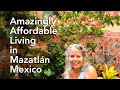 Renting and Amazingly Low Cost Of Living in Mazatlan, Mexico