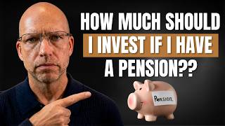 How Much Should I Invest If I Have a Pension