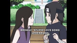 Video thumbnail of "bromaz - stupid love song (legendado)"