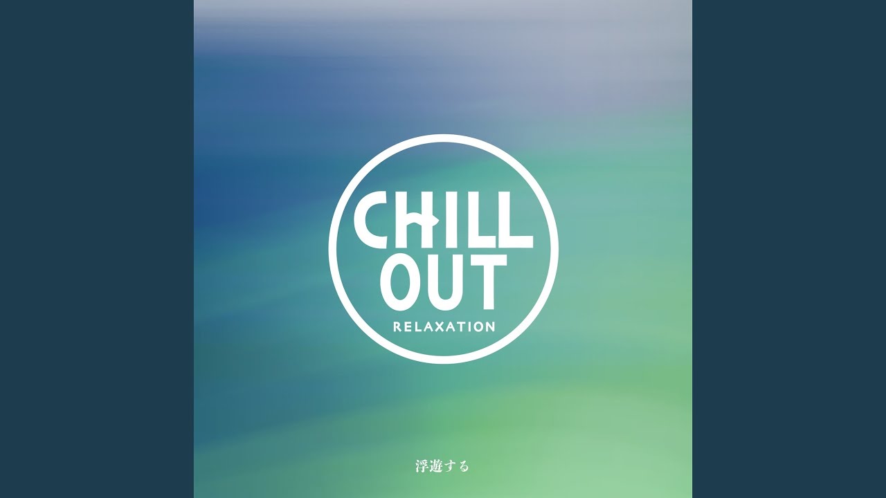 Guarda 浮遊する (CHILL OUT ver) su YouTube Guarda 浮遊する (CHILL OUT ver) su YouTube