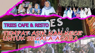 TRIES CAFE & RESTO || MERAYAKAN ULANG TAHUN TEMAN DI TRIAS CAFE,  KUY KEPOIN GIMANA KESERUANYA