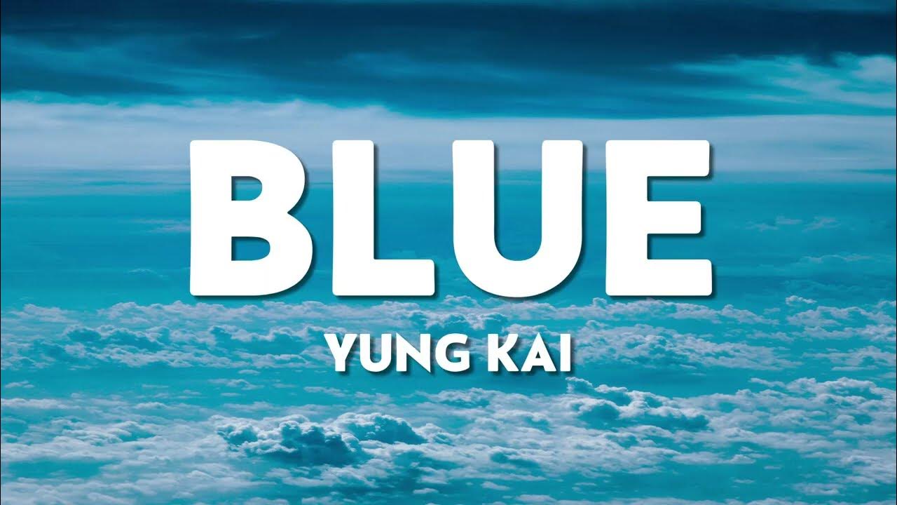 yung kai - blue (Lyrics) yung kai - blue (Lyrics)