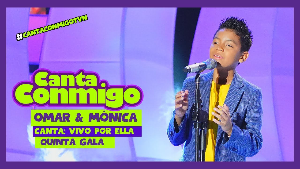 Canta Conmigo | Omar & Mónica | Tema: Vivo por Ella | Quinta Gala
