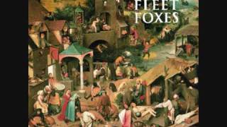 Video thumbnail of "Fleet Foxes - Tiger Mountain Peasant Song"