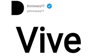 Vive Meaning in English