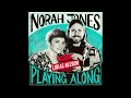 Norah Jones Is Playing Along with Lukas Nelson (Podcast Episode 11)