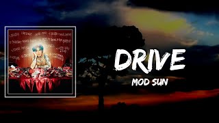 Drive Lyrics - MOD SUN