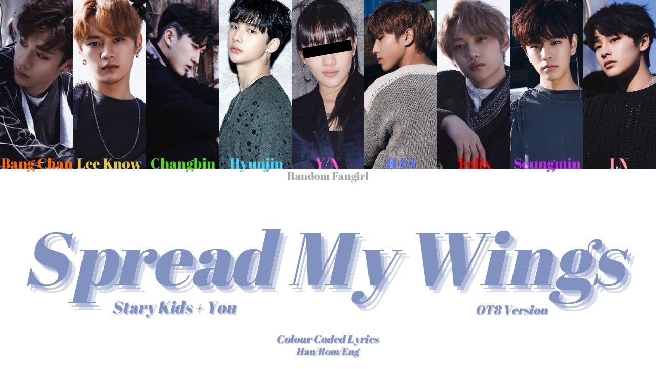 Stray Kids (스트레이 키즈) Spread My Wings (어린 날개) (OT8)(9 Member Ver.)[Colour Coded Lyrics Han/Rom