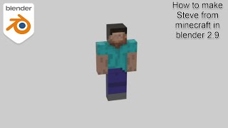How to make Steve from Minecraft in blender 2.9