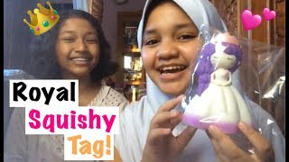 ROYAL SQUISHY TAG!!