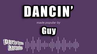 Guy - Dancin' (Karaoke Version)