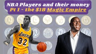 NBA Players and their money Pt 1 - the 1 billion dollar Magic Empire - #magicjohnson by #DennisChen