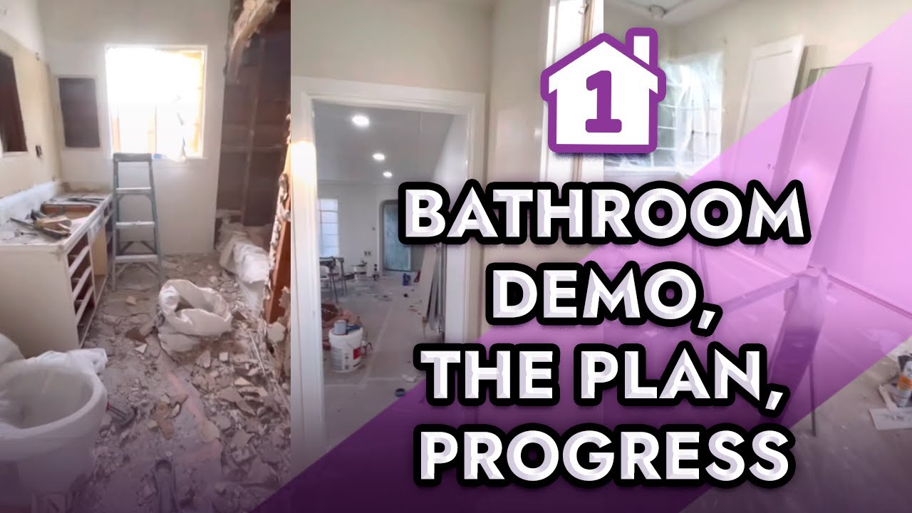Bathroom Demo, The Plan, Progress - YouTube