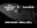 SoundLab - Raw Crash - Small Bell