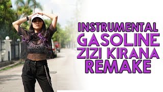 Zizi Kirana - GASOLINE (INSTRUMENTAL/KARAOKE VERSION)