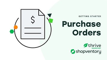 Getting Started: Purchase Orders | Thrive Inventory by Shopventory
