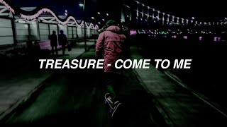 TREASURE(트레저) - Come To Me ' Easy Lyrics