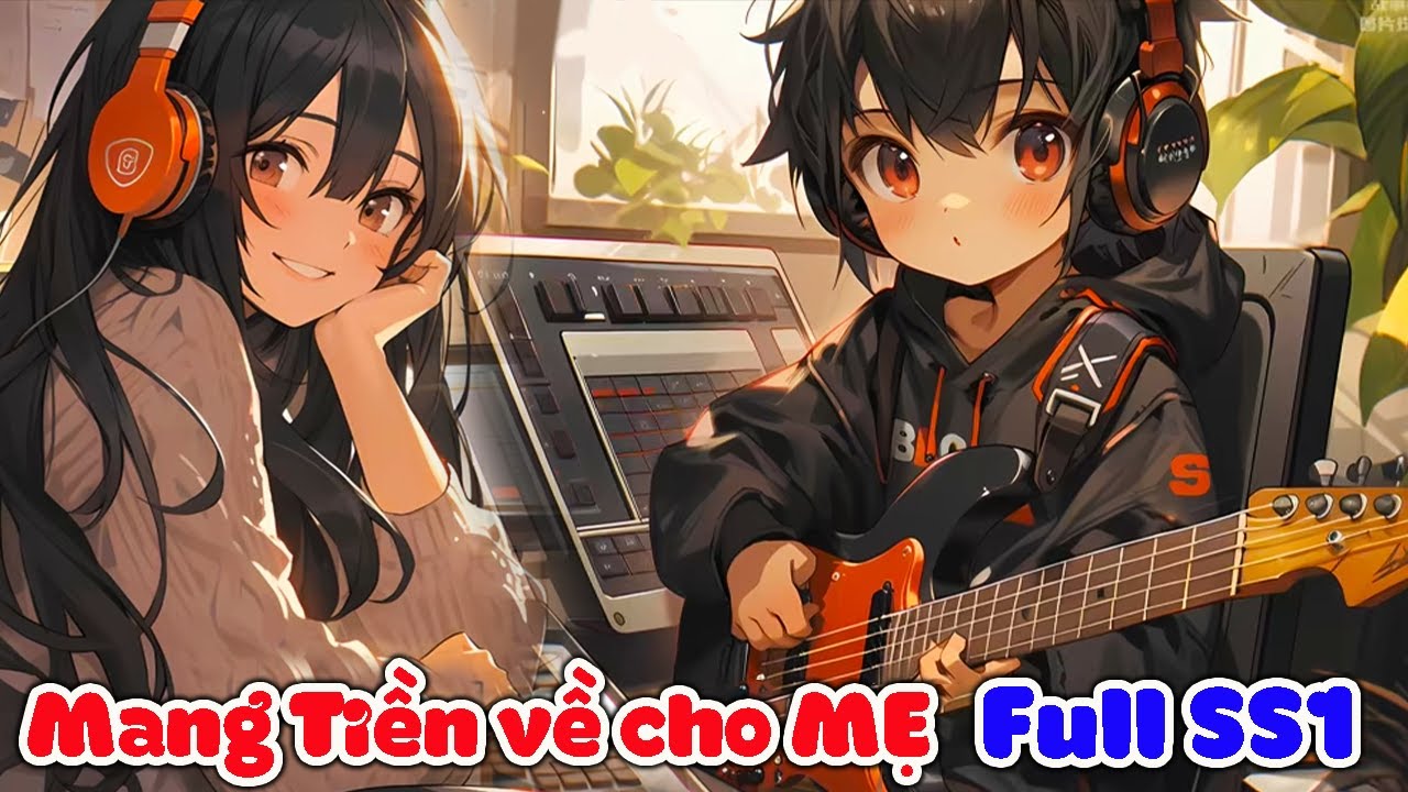 Full SS1|Cậu Bé Livestream Ca Hát, Đốn Tim Hàng Triệu Giang Cư Mận, Mang Tiền Tỉ Về cho MẸ|P1-11