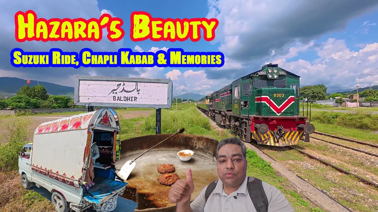 Baldher Station, Chapli Kabab & Suzuki Ride | Hazara Travel Vlog