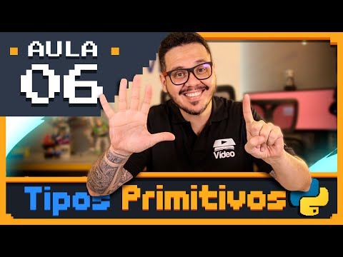 Curso Python #06 - Tipos Primitivos e Saída de Dados