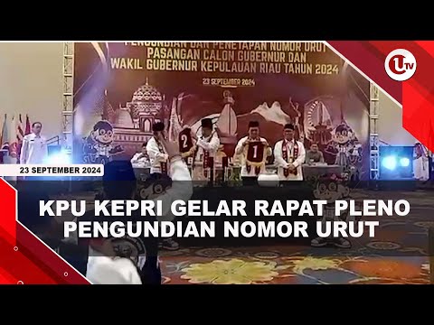 KPU KEPRI GELAR RAPAT PLENO PENGUNDIAN NOMOR URUT  | U-NEWS