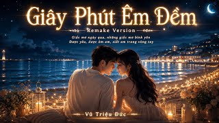 Giây Phút Êm Đềm Remake Version | Bản Cover Hay Nhất | Lại một ngày một ngày nữa đã qua_Vũ Triệu Đức