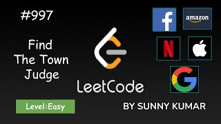 Find the Town Judge | Graph Theory | 997 LeetCode | Day 03
