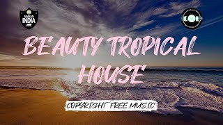 🔥 Beauty Tropical House | Copyright Free Music | Greatest Music Library | Soft House 🔥 screenshot 2