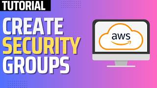 AWS Tutorials - How to Create a Security Group