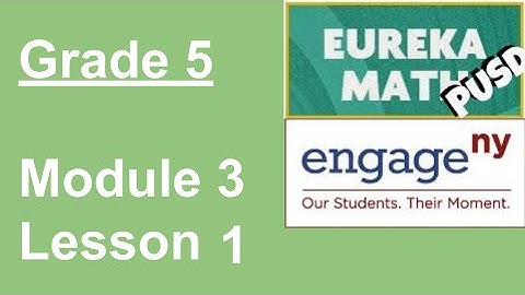 EngageNY Grade 5 Module 3 Lesson 1