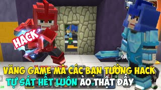 (Blockman GO) BEDWARS: Văng Game Tý Mà Các Bạn Lại Tưởng Gặp Hack